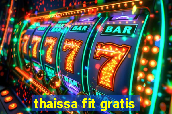 thaissa fit gratis